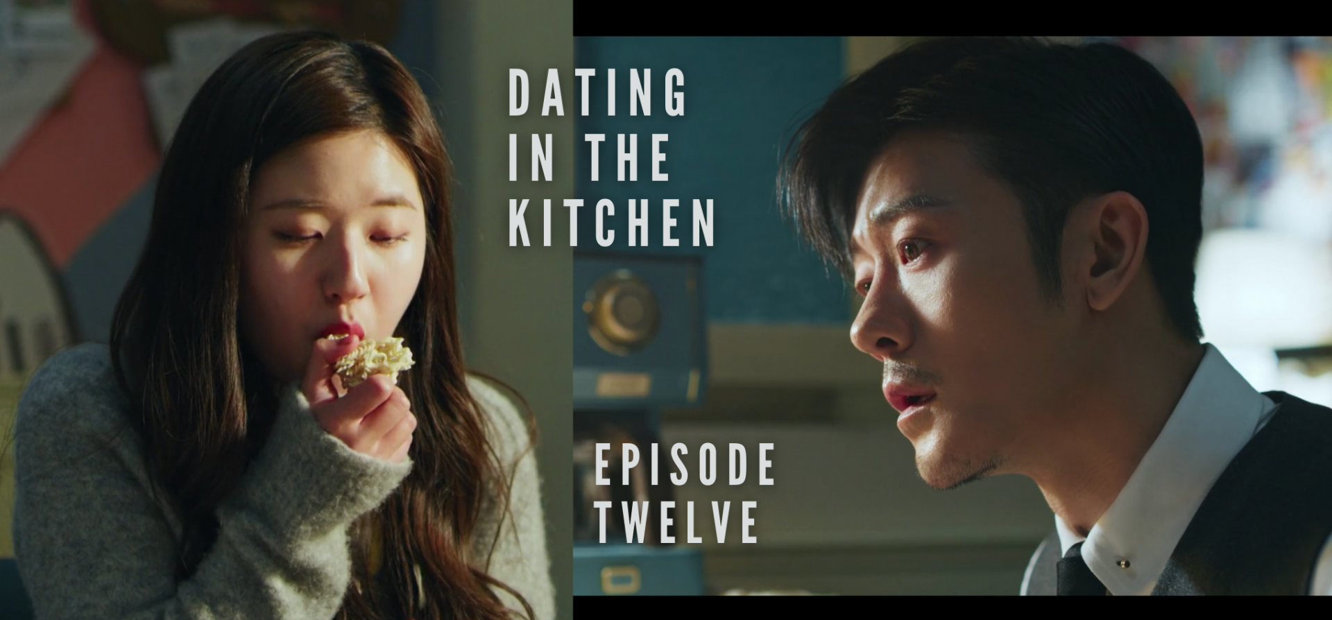 Dating In The Kitchen Episode 12 Recap - Drama MLKY